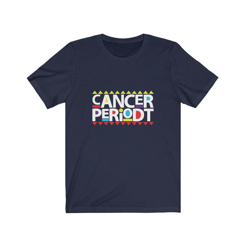 Cancer Periodt T-shirt