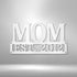 Mother's Day Plaque - Steel Sign, Mom Gift Ideas